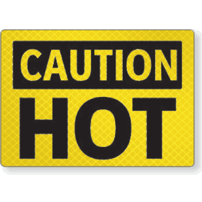 FireFly Reflective Safety Signs - Caution - Hot