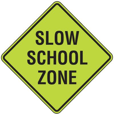 Fluorescent Pedestrian Signs - Slow School Zone
