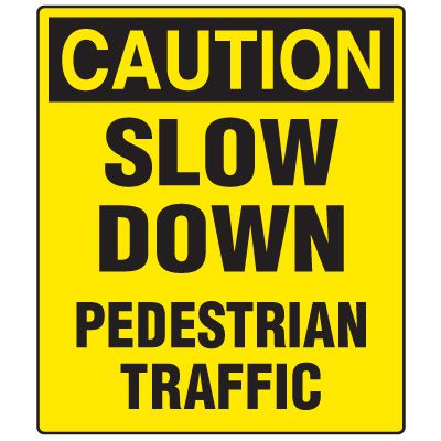 Forklift Safety Signs - Caution Slow Down Pedestrian Traffic