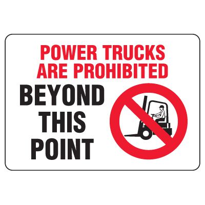 Forklift Safety Signs - Power Trucks Are Prohibited Beyond This Point