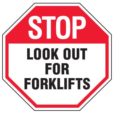 Forklift Safety Signs - Stop Look Out For Forklifts