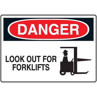 Machine & Operational Signs - Danger Look out for Forklifts