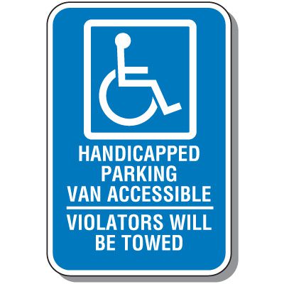 Handicap Signs - Van Accessible Violators Will Be Towed (Symbol of Access)