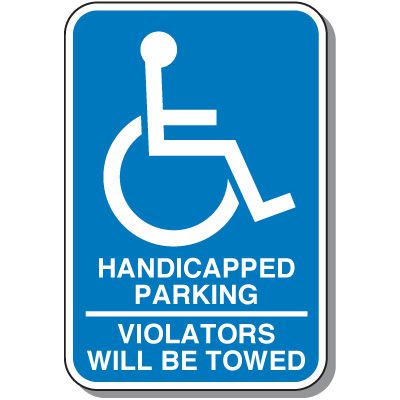 Handicap Signs - Violators Will Be Towed (Symbol of Access)