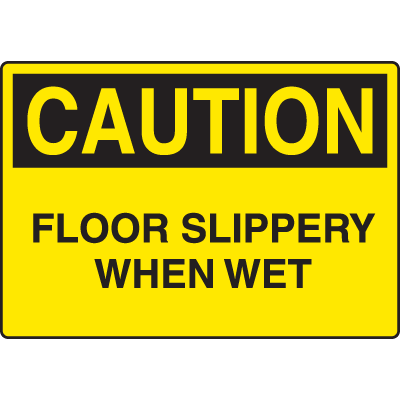 Harsh Condition Safety Signs - Caution - Floor Slippery When Wet