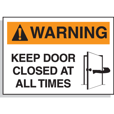 Hazard Warning Labels - Warning Keep Door Closed At All Times