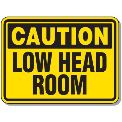 Heavy-Duty Construction Signs - Caution Low Head Room