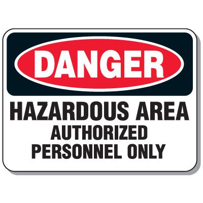 Heavy-Duty Construction Signs - Danger Hazardous Area Authorized Personnel Only