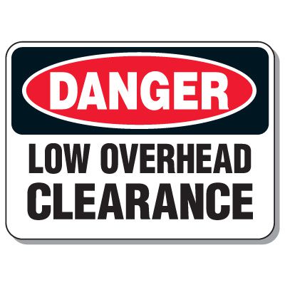 Heavy-Duty Construction Signs - Danger Low Overhead Clearance