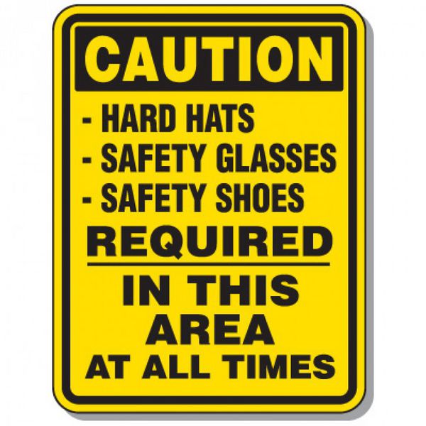 Heavy-Duty Protective Wear Signs - Caution Hard Hats Safety Glasses Safety Shoes