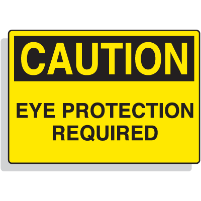 Fiberglass OSHA Sign - Caution - Eye Protection Required