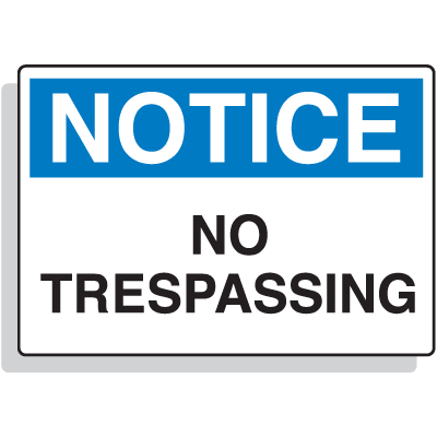 Fiberglass OSHA Sign - Notice - No Trespassing