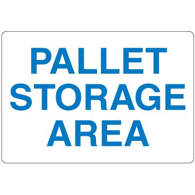High Visibility Overhead Signs - Pallet Storage Area