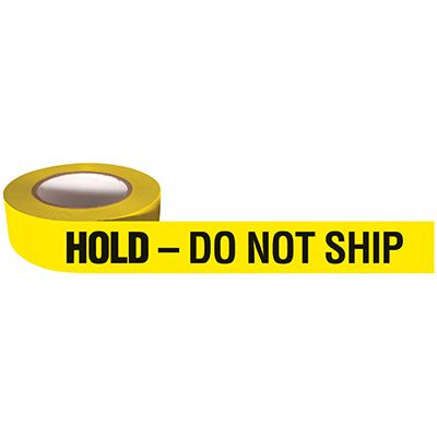 Hold - Do Not Ship Adhesive Backed Quality Control Tape