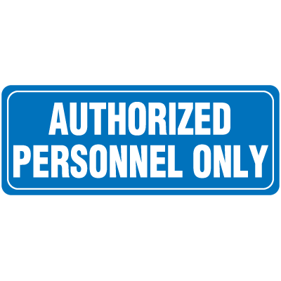 Interior Decor Security Signs - Authorized Personnel