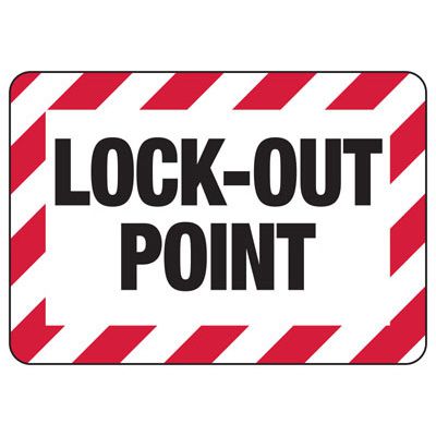 Lockout Signs - Lock-Out Point