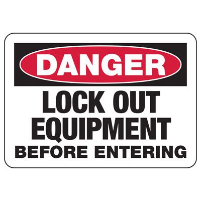 Danger Lock Out Equipment Before Entering - Lockout Sign