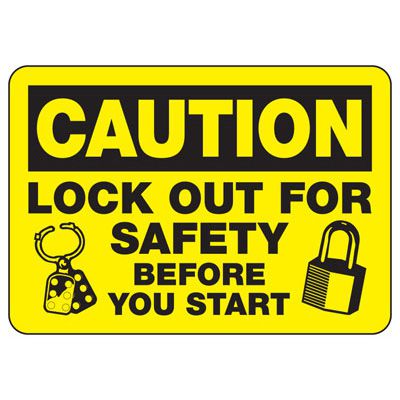 Caution Lock Out For Safety Before You Start - Lockout Sign