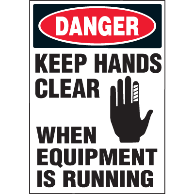 Machine Hazard Warning Labels - Danger Keep Hands Clear When Equipment Is Running