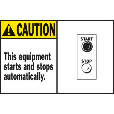 Machine Warning Labels - Caution This Equipment Starts And Stops Automatically