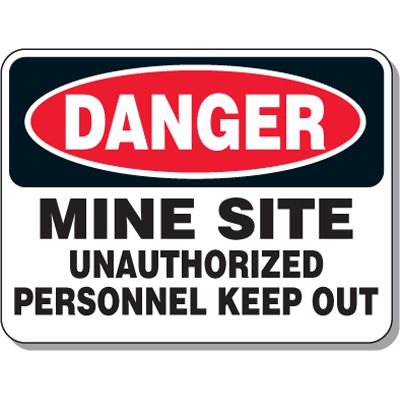 Mine Site - Unauthorized Personnel Keep Out