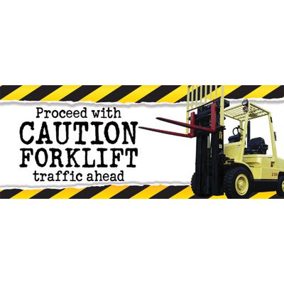 Safety Slogan Banners - Proceed With Caution Forklift Traffic Ahead