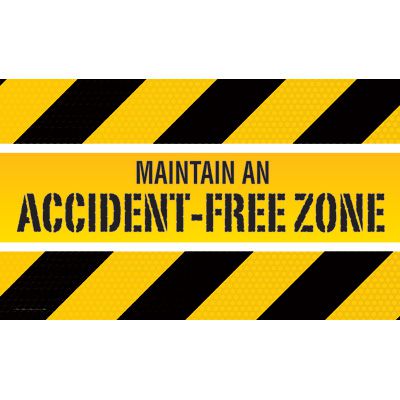 Motivational Banners - Maintain An Accident Free Zone