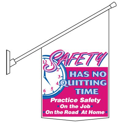 Motivational Pole Banner Kit - Safety Has No Quitting time