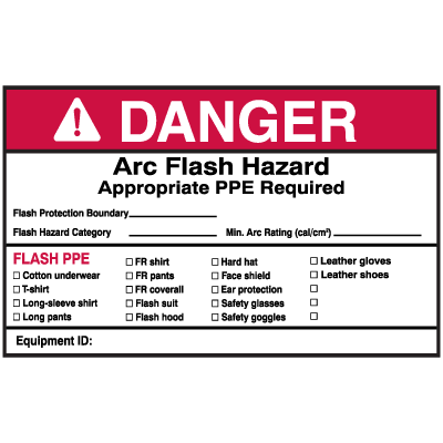 NEC Arc Flash Protection Labels - Danger Arc Flash Hazard Appropriate PPE Required