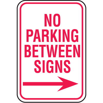 No Parking Signs - No Parking Between Signs with Right Arrow