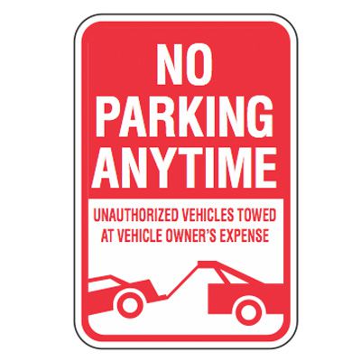 No Parking Signs - No Parking Anytime Unauthorized Vehicle