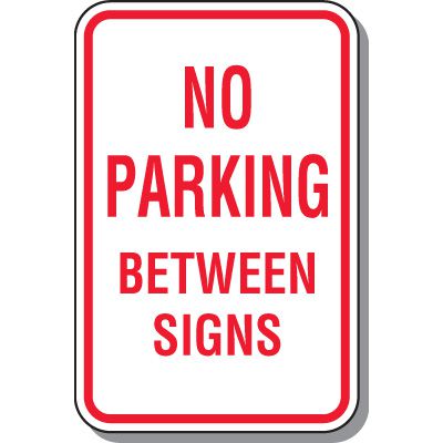 No Parking Signs - No Parking Between Signs