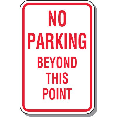 No Parking Signs - No Parking Beyond This Point