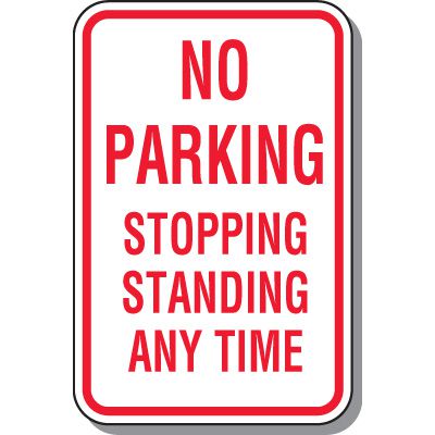 No Parking Signs - No Parking Stopping Standing Any Time