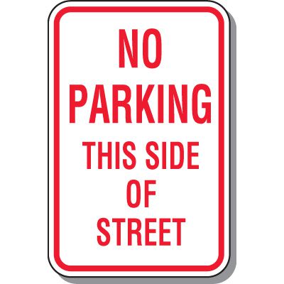 No Parking Signs - No Parking This Side Of Street