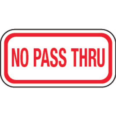 No Parking Signs - No Pass Thru
