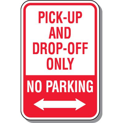 No Parking Signs - Pick-Up And Drop-Off Only (Double Arrow)