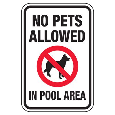 No Pets Allowed In Pool Area - Pool Signs