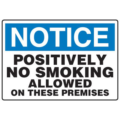 No Smoking Signs - Notice Positively No Smoking