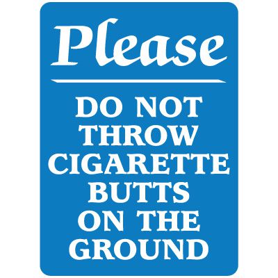 No Smoking Signs - Please Do Not Throw