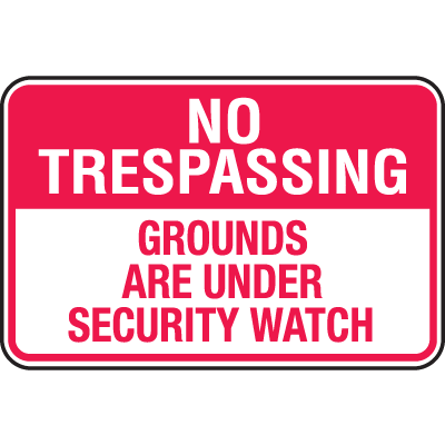 Property Security Signs - Grounds Under Watch