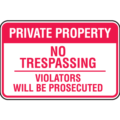 Property Security Signs- Private No Trespassing