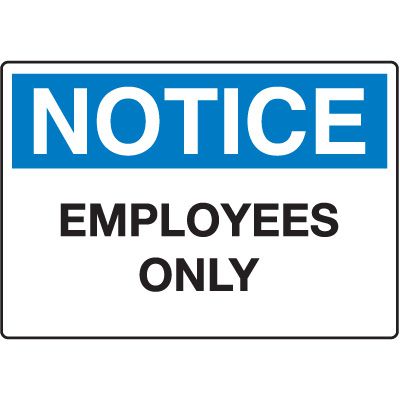 Notice Admittance & Prohibition Signs - Employees Only