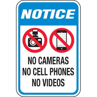 Notice No Camera, Cell Phone, Video Signs