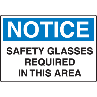 OSHA Notice Signs - Notice Safety Glasses Required In This Area