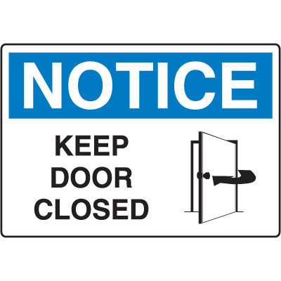 Notice Signs - Notice Keep Door Closed