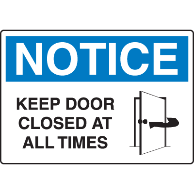 Keep Door Closed At All Times OSHA Notice Sign