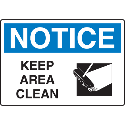 Notice Signs - Notice Keep Area Clean