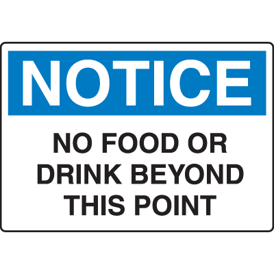 Notice Signs - Notice No Food Or Drink Beyond This Point