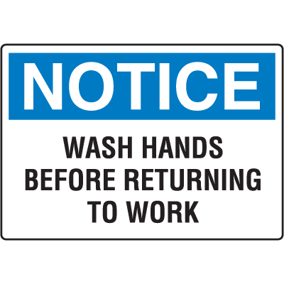 Notice - Wash Hands Before Returning To Work Sign